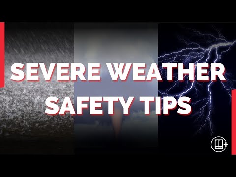 Severe Weather Safety | How to keep your family safe ahead of storms