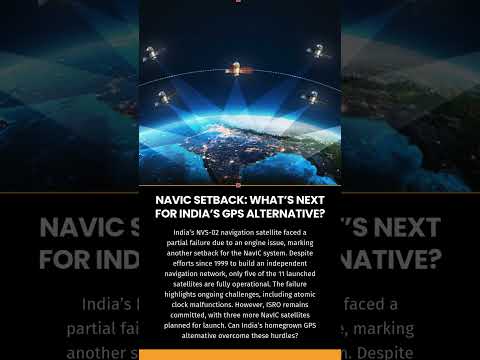 NavIC Setback: What’s Next for India’s GPS Alternative?
