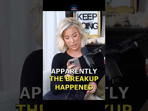 Savannah Chrisley and Robert Shiver Call It Quits!