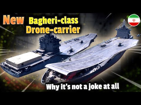 Bagheri-Class: Iran&#039;s first Drone-Carrier