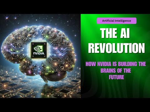 The AI Revolution. How NVIDIA is Building the Brains of the Future