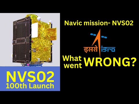 What went wrong with ISRO&#039;s 100 launch? NAVIC NVS02 satellite is stuck in space.