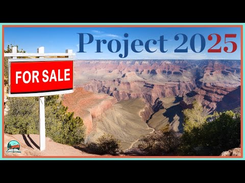 Project 2025 is a Nightmare for America&#039;s Public Lands...