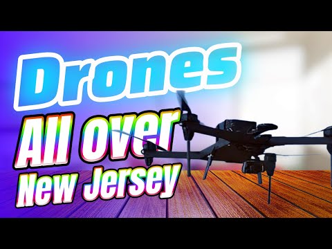Drones are all over the sky in new jersey