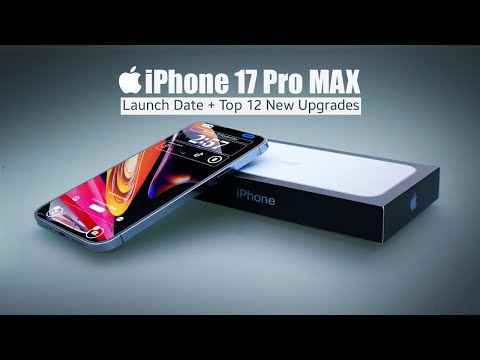 Apple iPhone 17 Pro MAX 📱 Launch Date + TOP 12 New Upgrades Confirmed!🚀