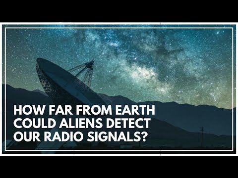 How far from Earth could aliens detect our radio signals?