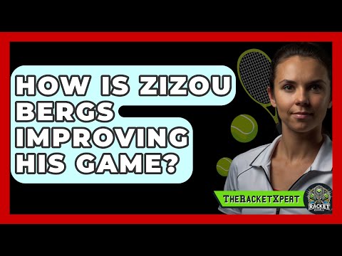 How Is Zizou Bergs Improving His Game? | The Racket Xpert News
