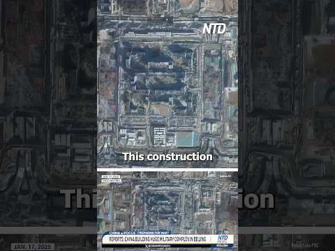 China Building Huge Military Complex in Beijing: Reports