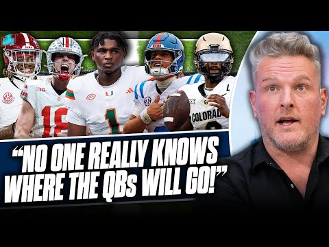 &quot;No One Knows Where Any Of The QBs Will Be Drafted &amp; It&#039;s Awesome&quot; | Pat McAfee Show