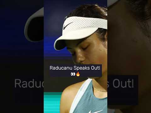🚨 Raducanu Speaks Out! 😳 Dubai Open Incident Reaction! 🎾