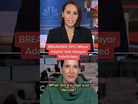 NYC Mayor Adams&#039; trial delayed indefinitely